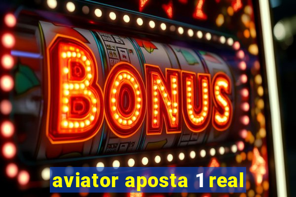 aviator aposta 1 real